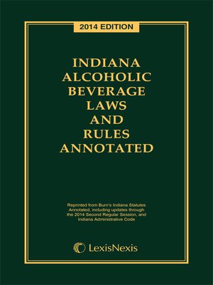 cover image of Indiana Alcoholic Beverage Laws and Rules Annotated